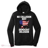 No Collusion Just Democrat delusion Women's Hoodie thumb 0