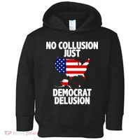 No Collusion Just Democrat delusion Toddler Hoodie thumb 0