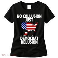 No Collusion Just Democrat delusion Women's T-Shirt thumb 0