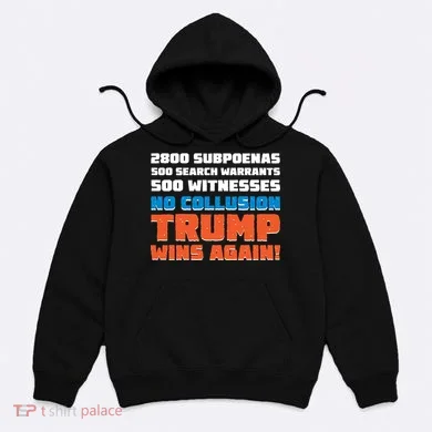 No Collusion Trump Wins Again Hoodie