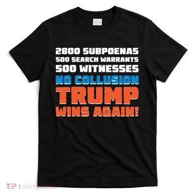 No Collusion Trump Wins Again T-Shirt