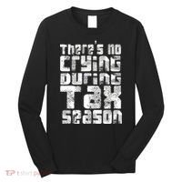 No Crying During Tax Season Long Sleeve Shirt thumb 0