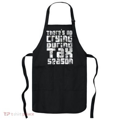 No Crying During Tax Season Apron