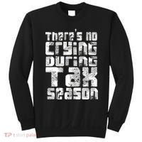 No Crying During Tax Season Sweatshirt thumb 0
