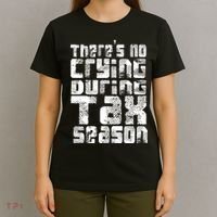 No Crying During Tax Season T-Shirt thumb 4