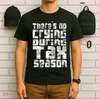 No Crying During Tax Season T-Shirt thumb 6