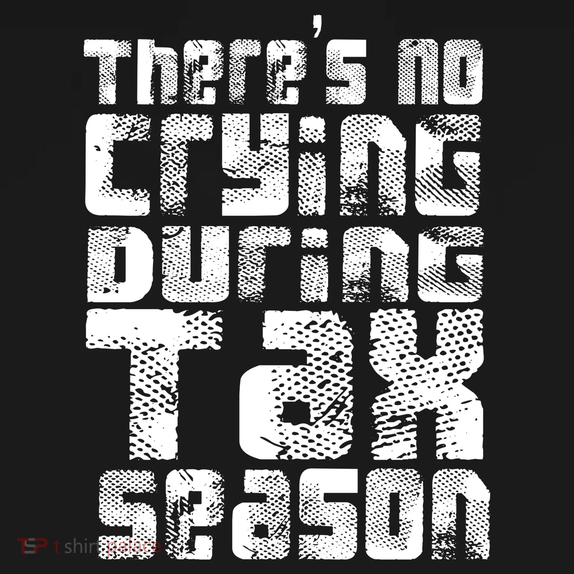 No Crying During Tax Season Button
