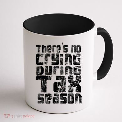No Crying During Tax Season Coffee Mug back