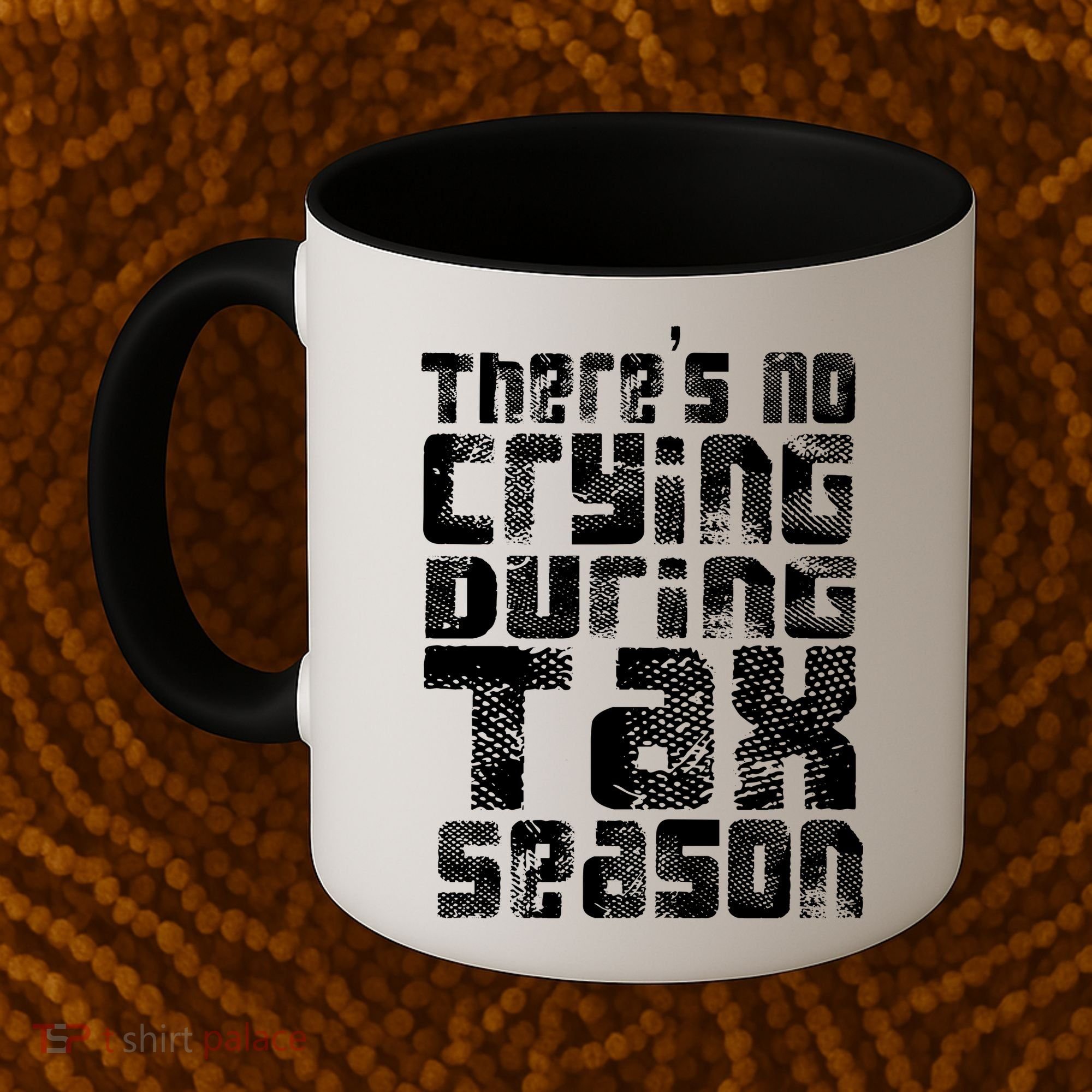 No Crying During Tax Season Coffee Mug