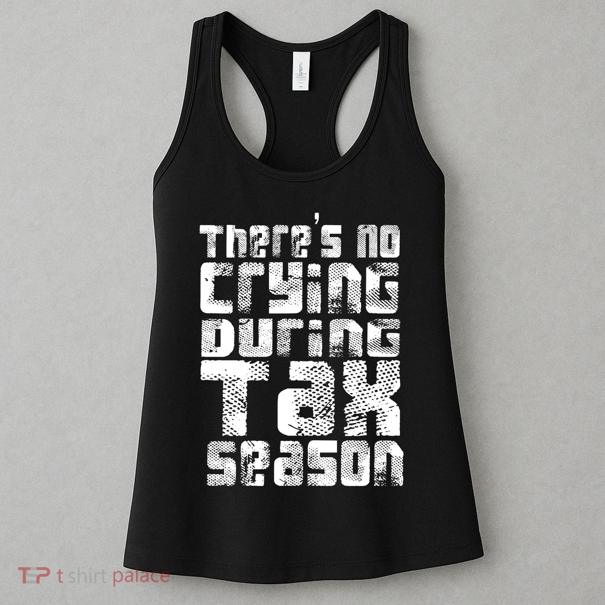 No Crying During Tax Season Women's Tank Top