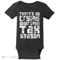 No Crying During Tax Season Baby Bodysuit thumb 0