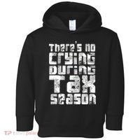 No Crying During Tax Season Toddler Hoodie thumb 0