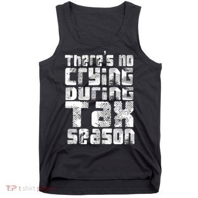 No Crying During Tax Season Tank Top