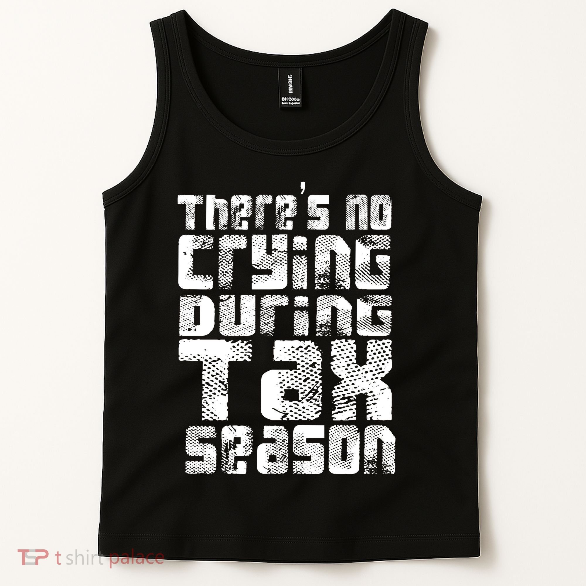 No Crying During Tax Season Tank Top