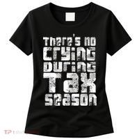 No Crying During Tax Season Women's T-Shirt thumb 0