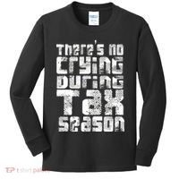 No Crying During Tax Season Kids Long Sleeve Shirt thumb 0