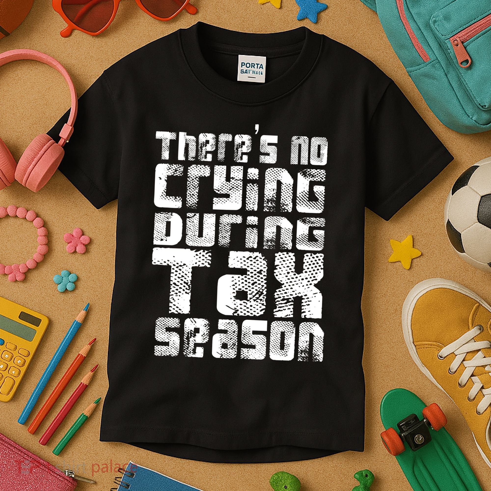 No Crying During Tax Season Kids T-Shirt