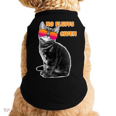No Fluffs Given Kitten Sunglasses Doggie Tank