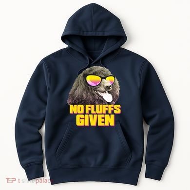 No Fluffs Given Poodle Hoodie