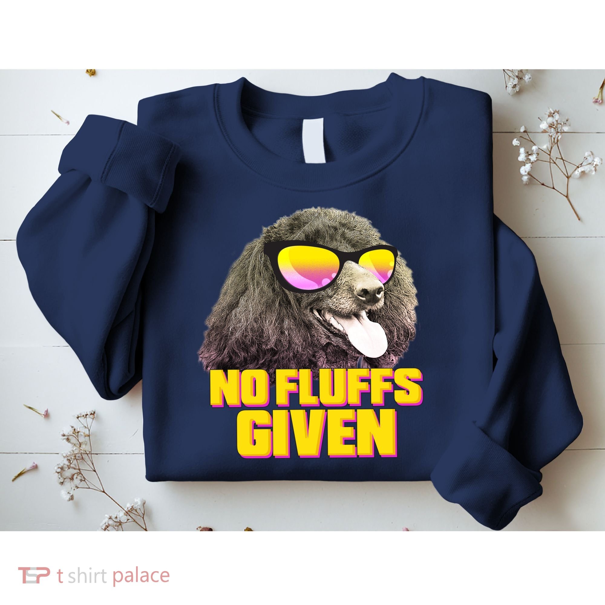 No Fluffs Given Poodle Sweatshirt