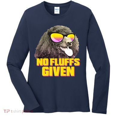 No Fluffs Given Poodle Women's Long Sleeve Shirt