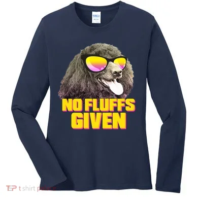 No Fluffs Given Poodle Women's Long Sleeve Shirt