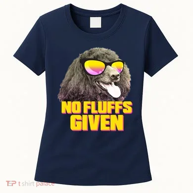 No Fluffs Given Poodle Women's T-Shirt