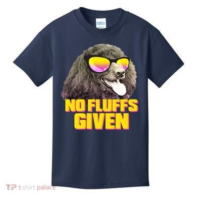 No Fluffs Given Poodle Kids T-Shirt