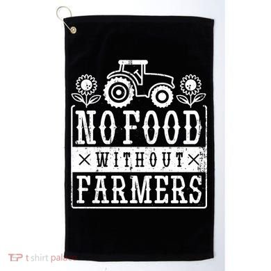 No Food Without Farmers Golf Towel