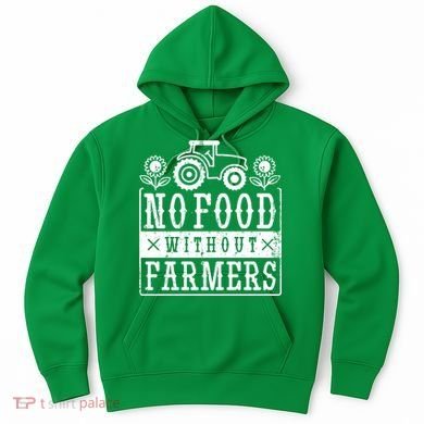 No Food Without Farmers Hoodie