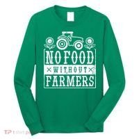 No Food Without Farmers Long Sleeve Shirt thumb 0