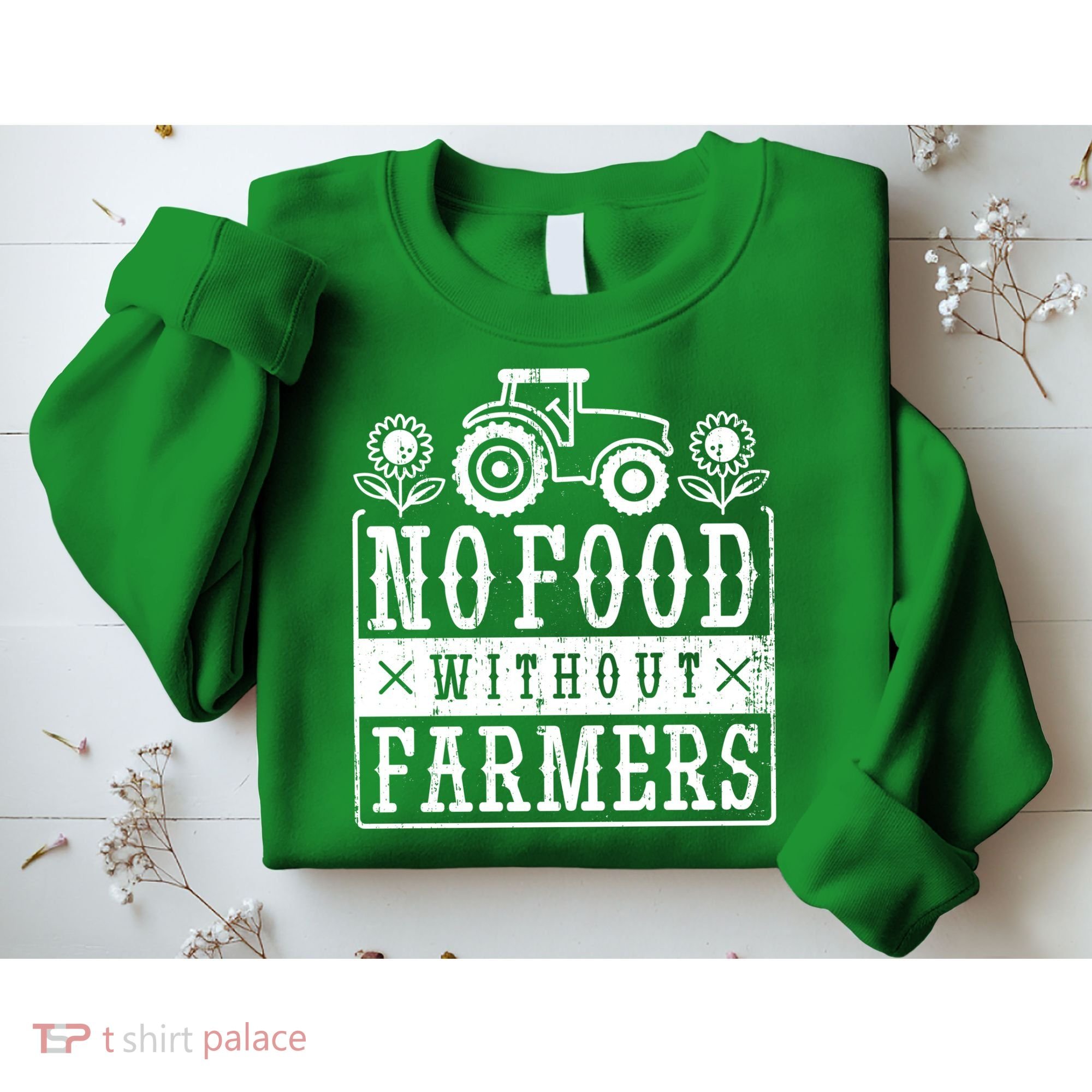 No Food Without Farmers Sweatshirt