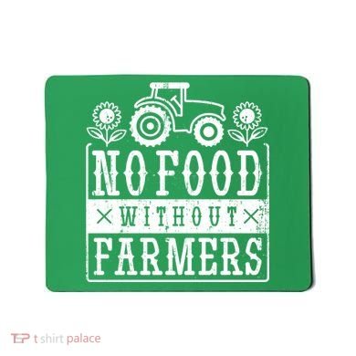No Food Without Farmers Mousepad