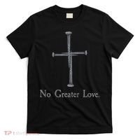 No Greater Love. Jesus Nailed To the Cross Christian T-Shirt thumb 0