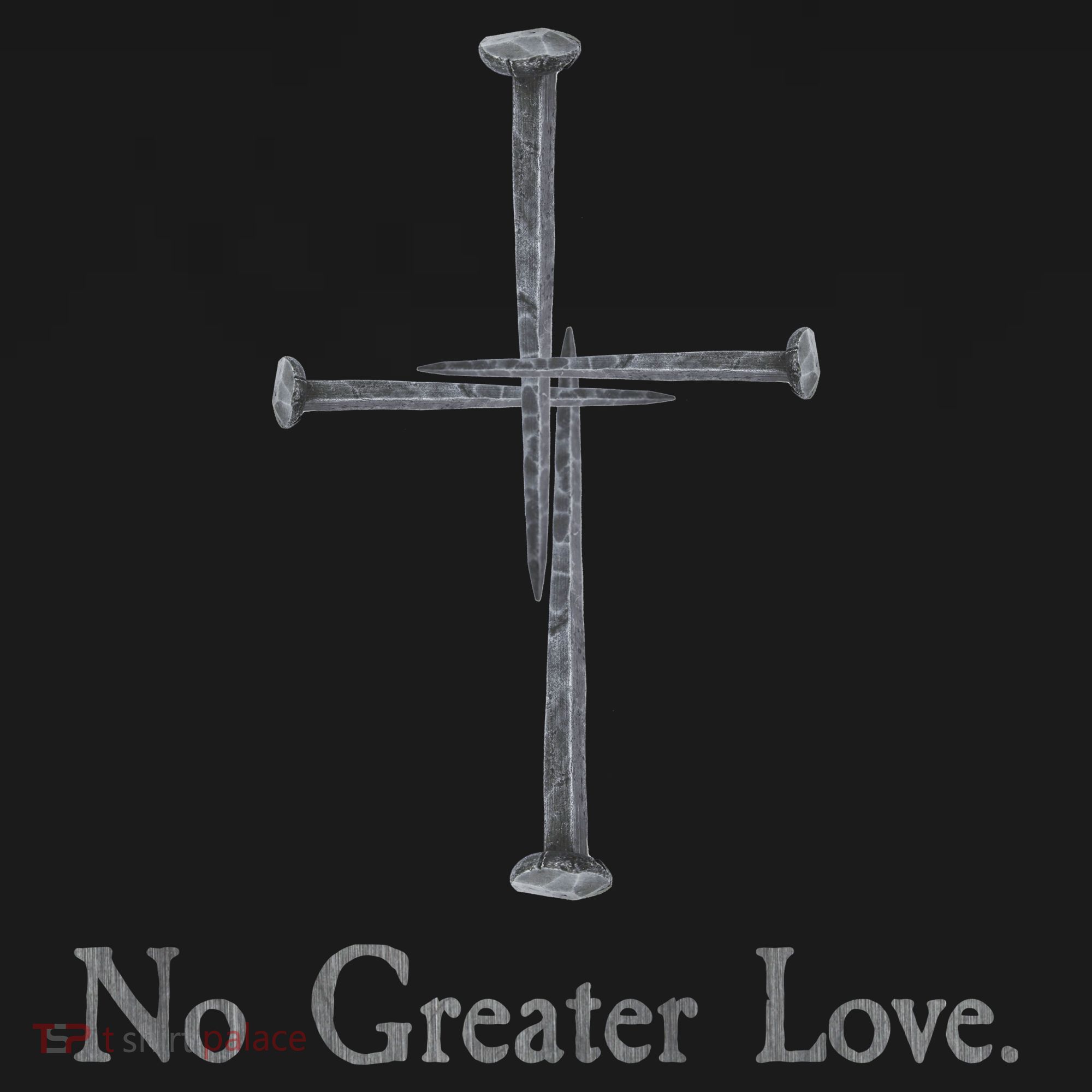 No Greater Love. Jesus Nailed To the Cross Christian T-Shirt