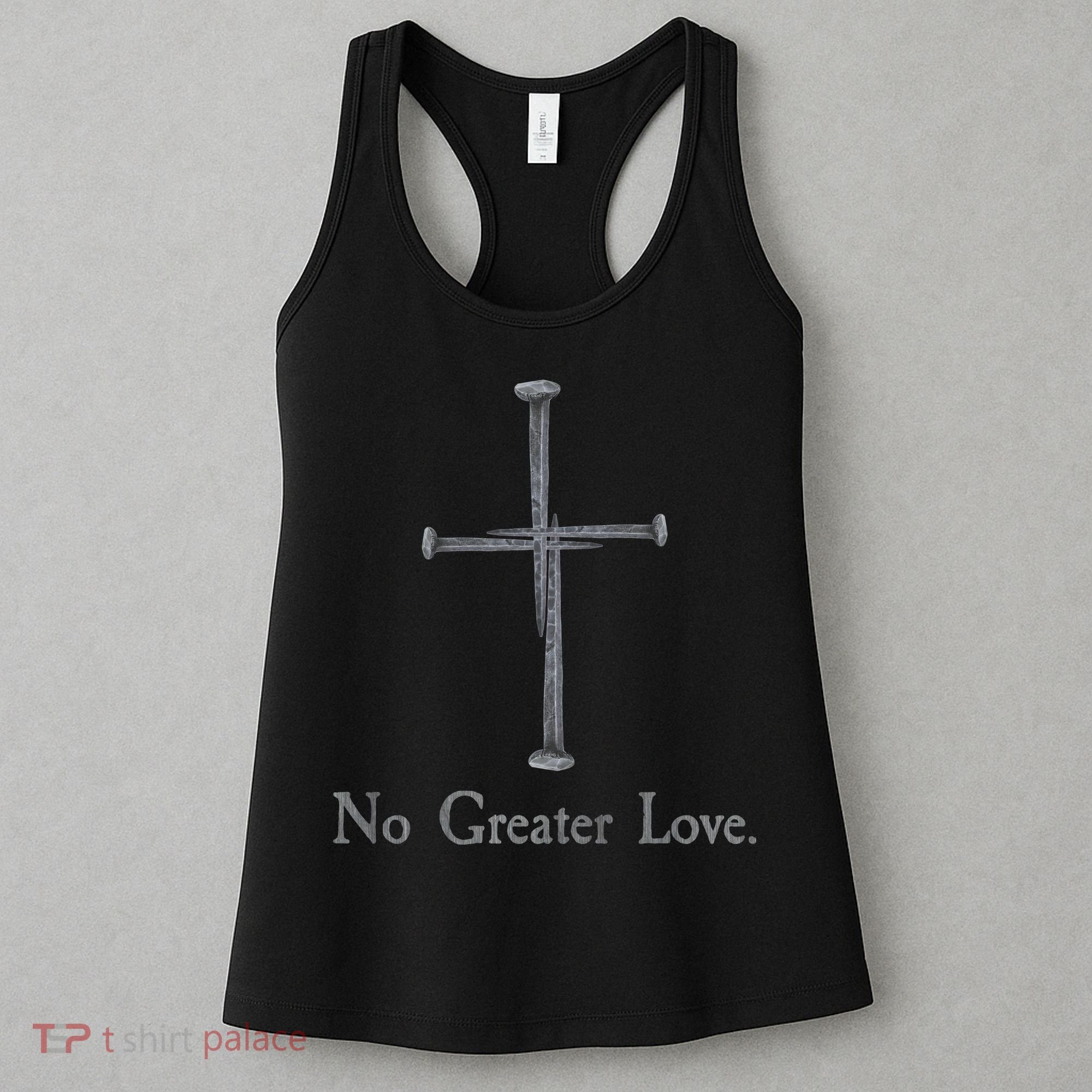 No Greater Love. Jesus Nailed To the Cross Christian Women's Tank Top