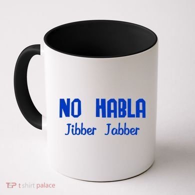 No Habla Jibber Jabber Spanish Coffee Mug