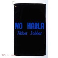 No Habla Jibber Jabber Spanish Golf Towel thumb 0