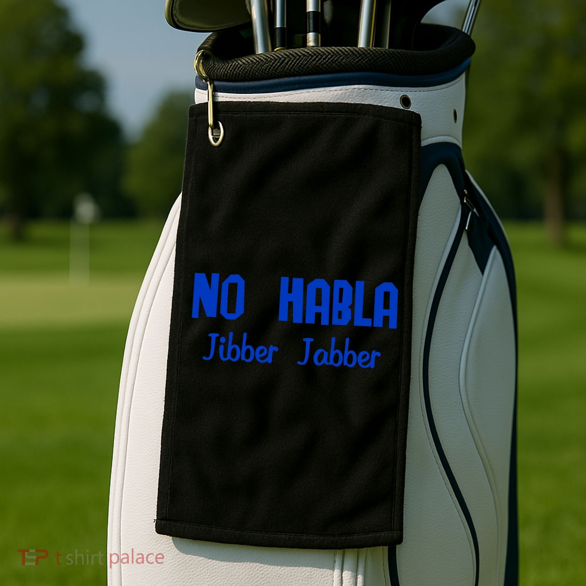 No Habla Jibber Jabber Spanish Golf Towel