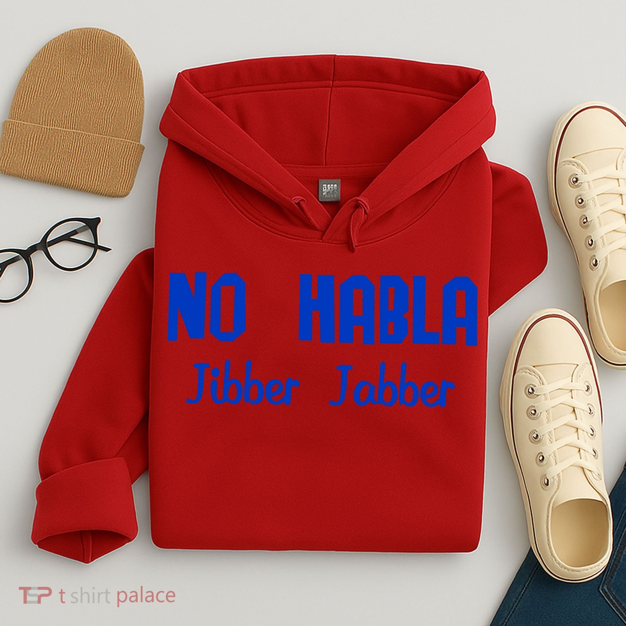 No Habla Jibber Jabber Spanish Hoodie