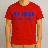 No Habla Jibber Jabber Spanish T-Shirt thumb 3