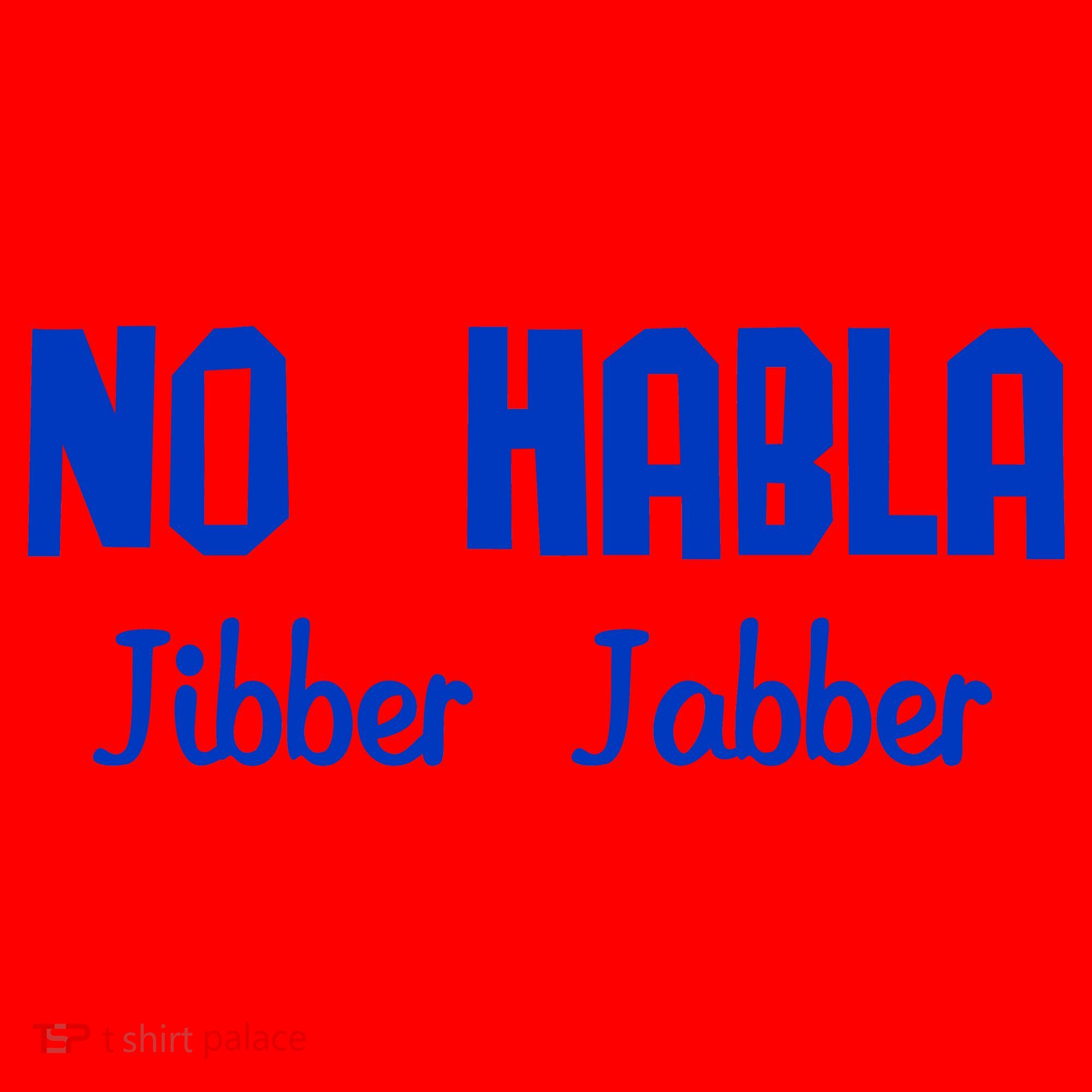 No Habla Jibber Jabber Spanish Polo