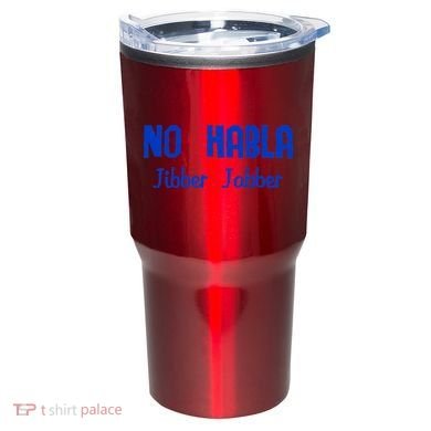 No Habla Jibber Jabber Spanish Tumbler
