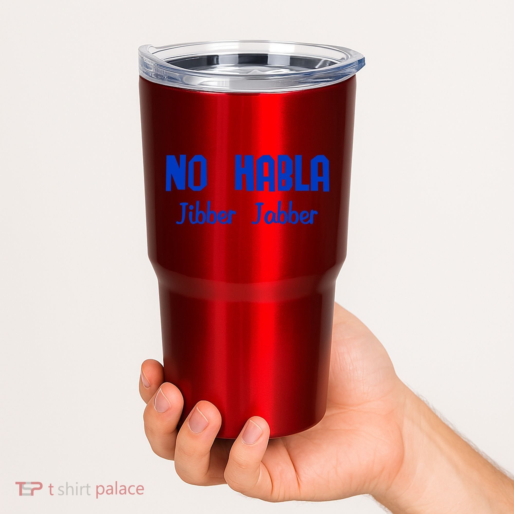 No Habla Jibber Jabber Spanish Tumbler