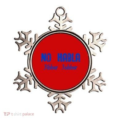 No Habla Jibber Jabber Spanish Ornament