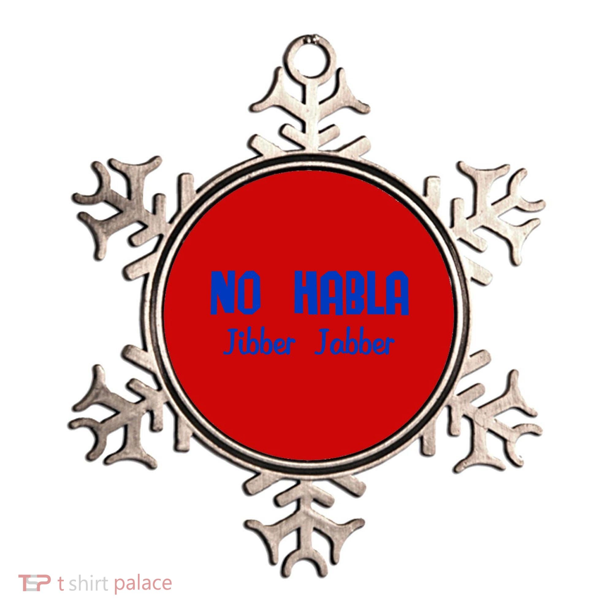 No Habla Jibber Jabber Spanish Ornament