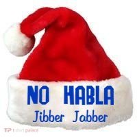 No Habla Jibber Jabber Spanish Santa Hat thumb 0