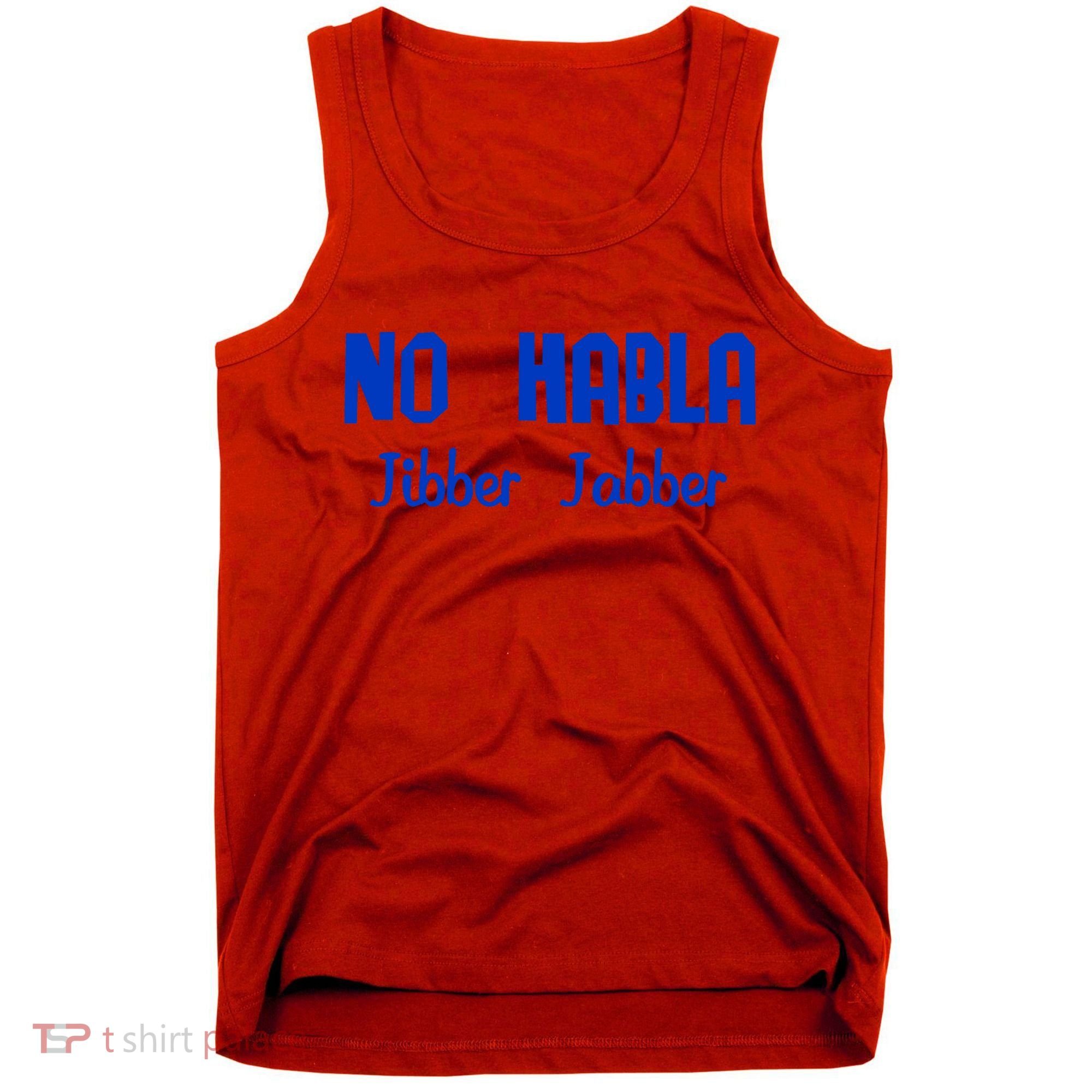 No Habla Jibber Jabber Spanish Tank Top