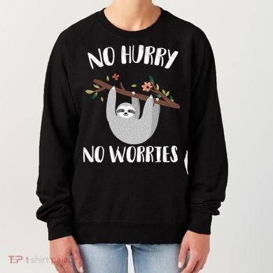 No Hurry No Worries Lazy Sloth Women's Sweatshirt