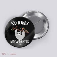 No Hurry No Worries Lazy Sloth Button thumb 0
